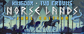 Kingdom Two Crowns: Jarl Edition