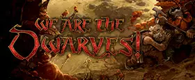 We Are The Dwarves