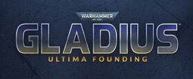 Warhammer 40,000: Gladius - Ultima Founding (GOG)