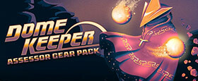 Dome Keeper: Assessor Gear Pack