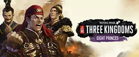 Total War: THREE KINGDOMS - Eight Princes