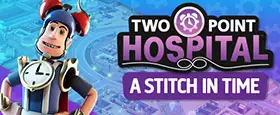 Two Point Hospital: A Stitch in Time