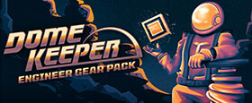 Dome Keeper: Engineer Gear Pack