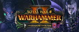 Total War: WARHAMMER II - The Shadow & The Blade