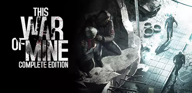 This War of Mine: Complete Edition